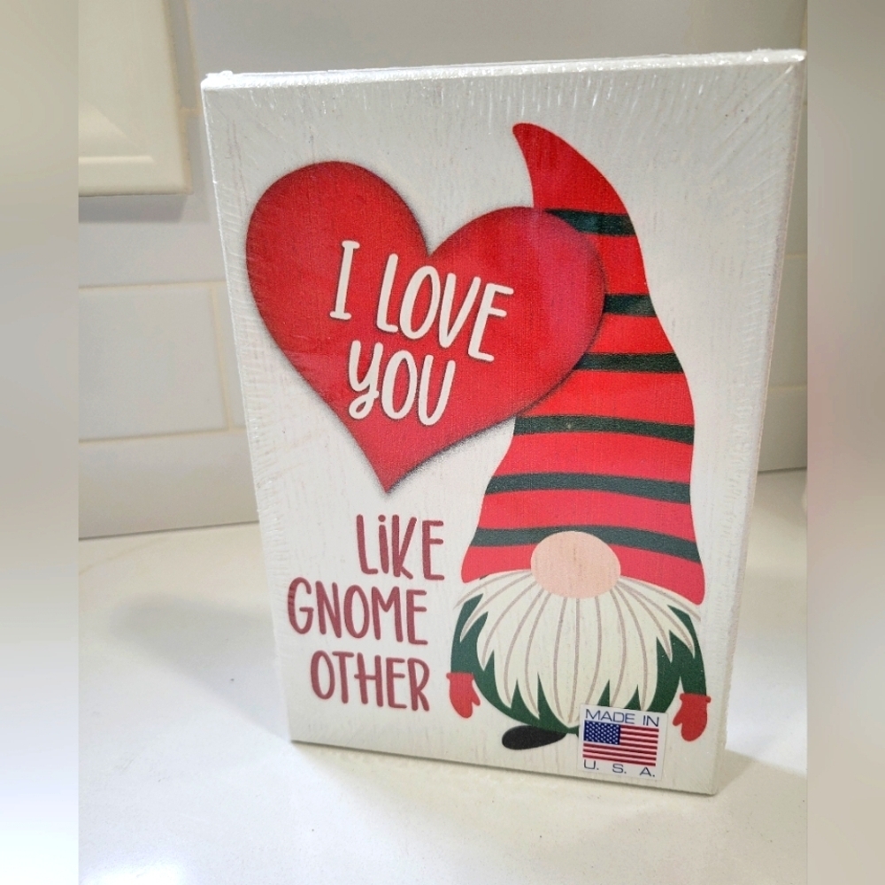 Wood Sign / I Love you Like Gnome other